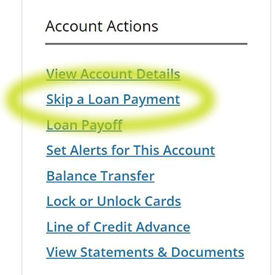 A screenshot of the Online Banking Account Actions menu with the second item 'Skip a Loan Payment' circled